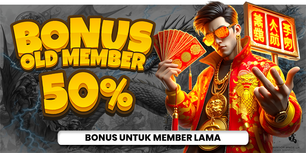 BONUS OLD MEMBER 50%